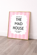 Welcome To The Mad House Wall Art Print | Funny Home Decor Gift